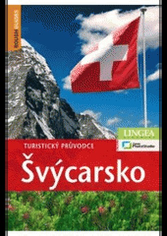Švýcarsko : [turistický průvodce] (Matthew Teller, 2011)