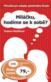 Miláčku, hodíme se k sobě?