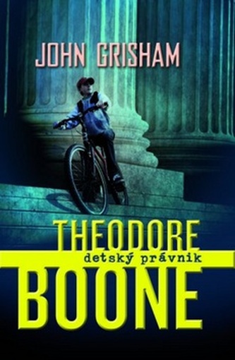Theodore Boone Detský právník Theodore Boone Detský právník