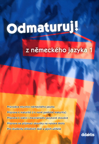 Odmaturuj! z německého jazyka 1 (Zuzana Raděvová, 2005)