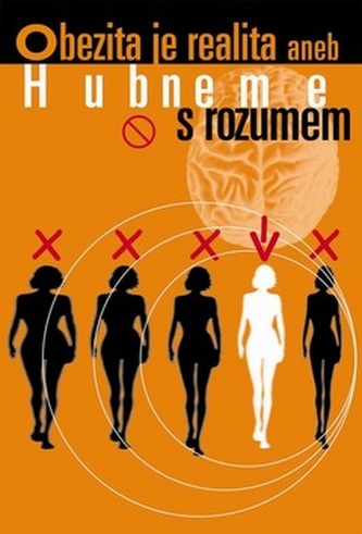 Obezita je realita aneb hubneme s rozumem