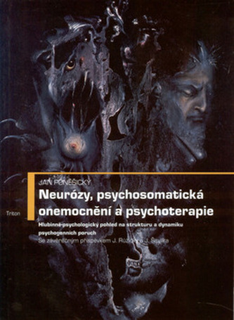 Neurózy, psychosomatická onemocnění a psychoterapie