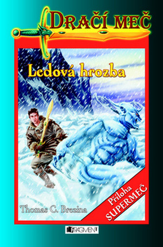 Dračí meč : Ledová hrozba - 5.B (Thomas C. Brezina, 2011)