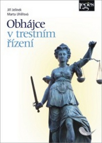 Obhájce v trestním řízení (Jiří Jelínek, 2011)