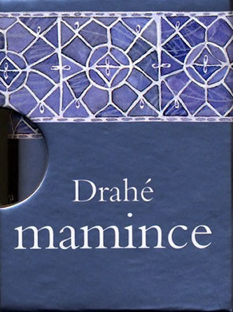 Drahé mamince