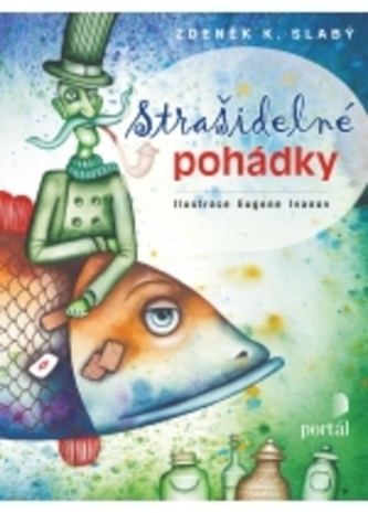 Strašidelné pohádky (Zdeněk Karel Slabý, 2011)