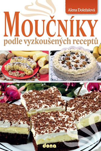 Moučníky podle vyzkoušených receptů