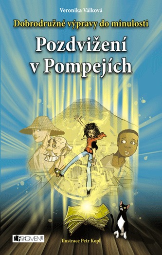 Dobrodružné výpravy do minulosti – Pozdvižení v Pompejích
