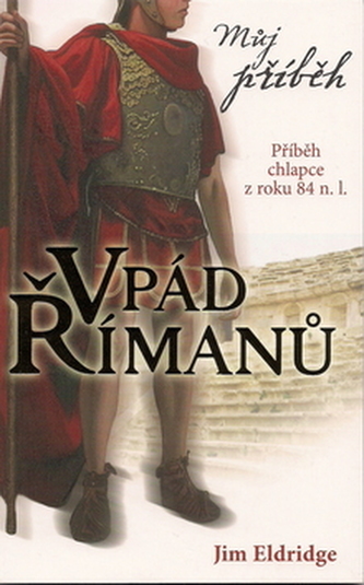 Vpád Římanů : [příběh chlapce z roku 84 n.l.] (Jim Eldridge, 2011)