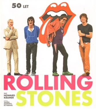 Rolling Stones : 50 let (Howard Kramer, 2011)