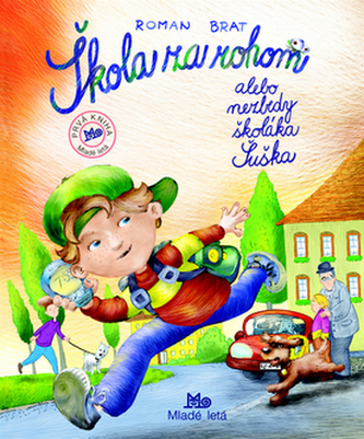 Škola za rohom alebo nezbedy školáka Šuška