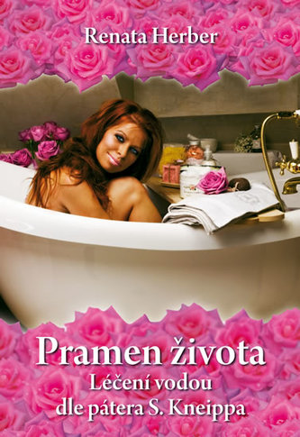 Pramen života : léčení vodou dle pátera S. Kneippa (Renata Raduševa Herber, 2011)