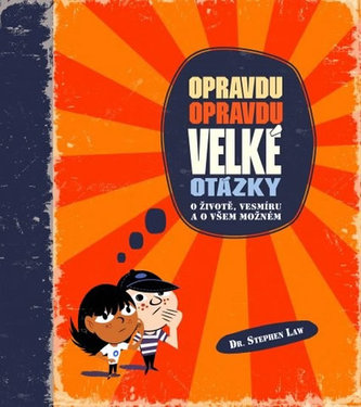 Opravdu, opravdu velké otázky o životě, vesmíru a o všem možném