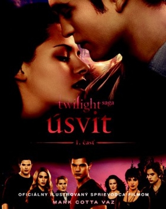 Úsvit Oficiálny ilustrovaný sprievodca filmom 1. čásť