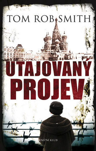 Utajovaný projev (Tom Rob Smith, 2011)