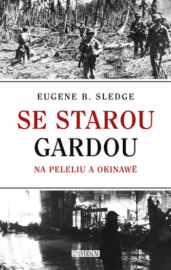 Se starou gardou: Na Peleliu a Okinawě