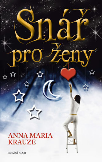 Snář pro ženy (Anna Maria Krauze, 2011)