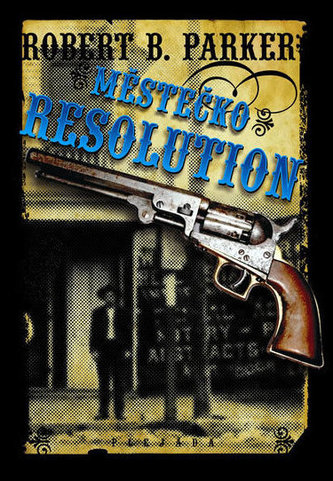Městečko Resolution (Robert B Parker, 2011)