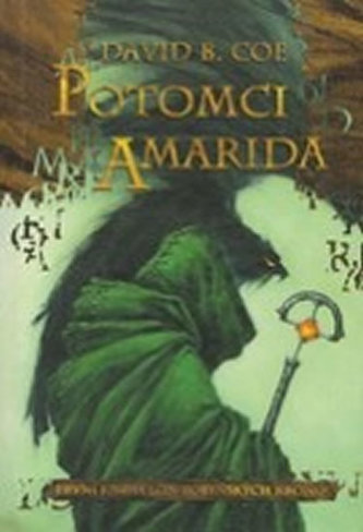 Potomci Amarida : [první kniha Lon Tobynských kronik] (David B Coe, 2002)