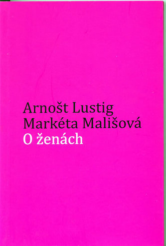 O ženách (Arnost Lustig, 2008)