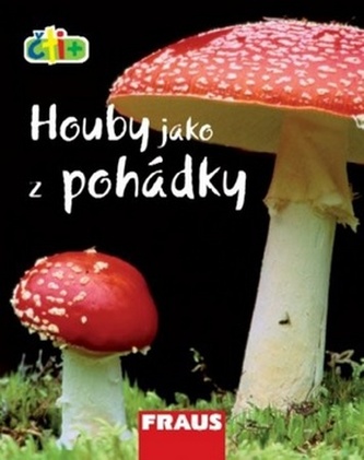 Houby jako z pohádky (edice čti +)