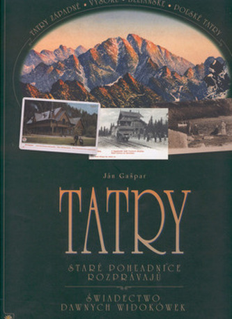 Tatry staré pohžadnice rozprávajú