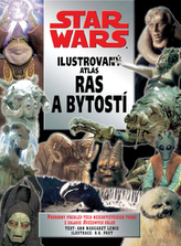 STAR WARS Ilustrovaný atlas ras a bytostí