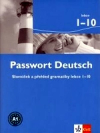 Passwort Deutsch : slovníček a přehled gramatiky lekce 1-10 (, 2005)