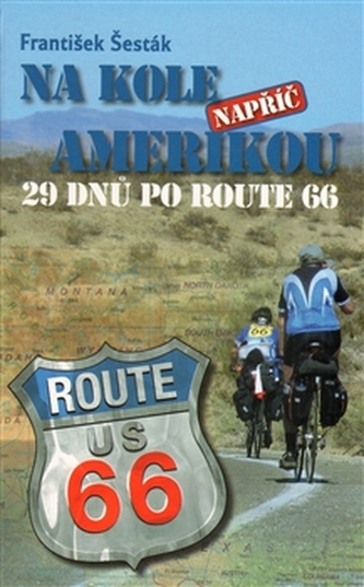 Na kole napříč Amerikou – 29 dnů po ROUTE 66