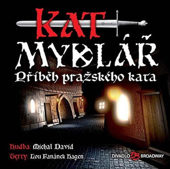 Kat Mydlář - Příběh pražského kata - CD