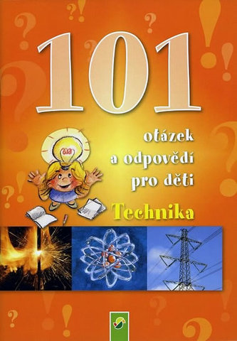 Technika - 101 otázek a odpovědí pro děti