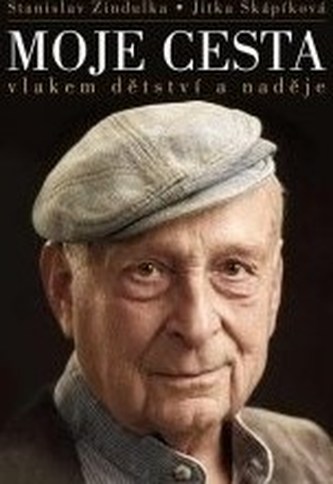 Moje cesta : vlakem dětství a naděje (Jitka Škápíková, 2011)