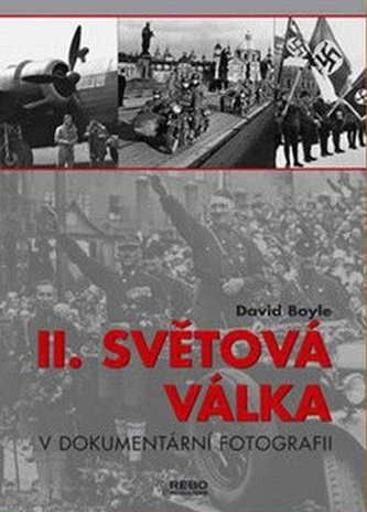 II. světová válka v dokumentární fotografii