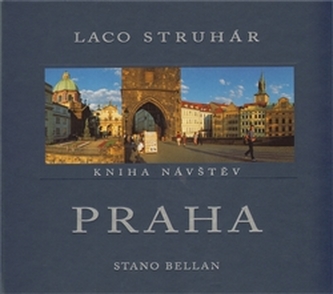 Praha : kniha návštěv (Ladislav Struhár, 2003)
