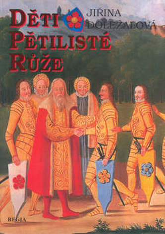 Děti pětilisté růže (Jiřina Doležalová, 2002)