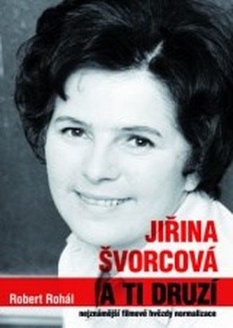 Jiřina Švorcová a ti druzí