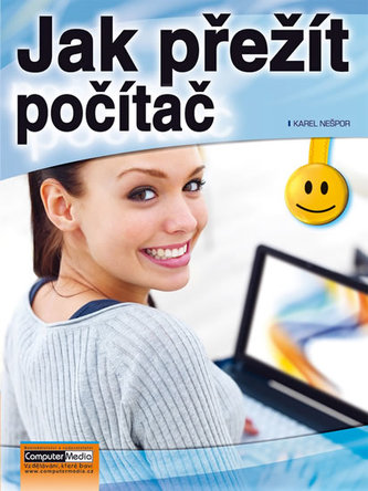 Jak přežít počítač Jak přežít počítač
