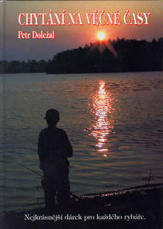 Chytání na věčné časy