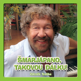 Šmarjápano, takovou dálku! CD