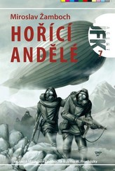 Agent JFK 007 - Hoříčí andělé (2. vyd)