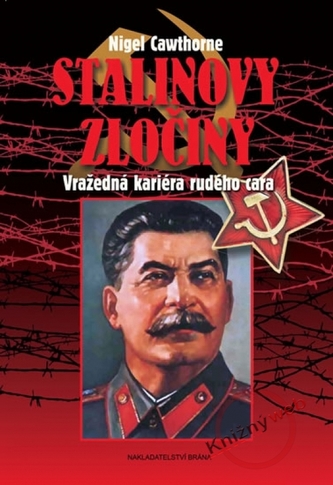 Stalinovy zločiny : vražedná kariéra rudého cara (Nigel Cawthorne, 2011)