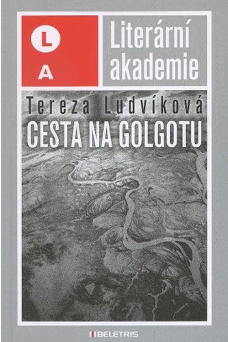 Cesta na Golgotu (Tereza Ludvíková, 2011)