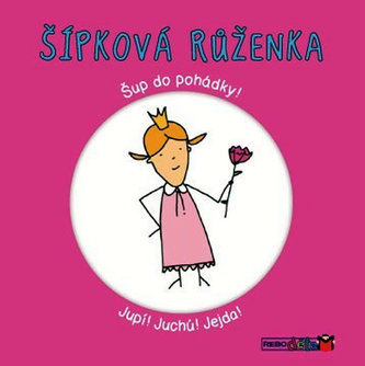 Šípková Růženka - Šup do pohádky Šípková Růženka - Šup do pohádky