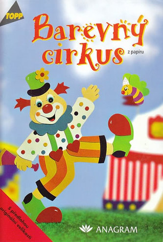 Barevný cirkus z papíru
