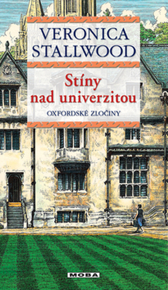 Stíny nad univerzitou : oxfordské zločiny (Veronica Stallwood, 2012)