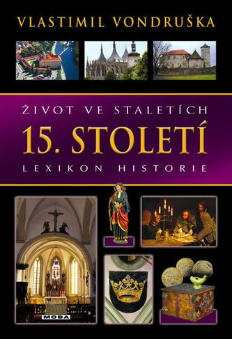 Život ve staletích - 15. století - Lexikon historie