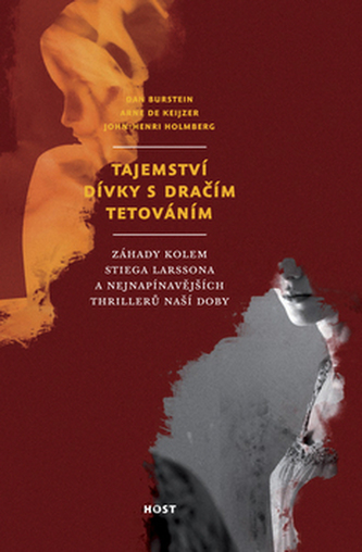 Tajemství dívky s dračím tetováním : záhady kolem Stiega Larssona a nejnapínavějších thrillerů naší doby (Daniel Burstein, 2012)