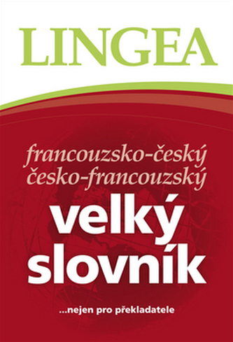 Francouzsko-český, česko-francouzský velký slovník (, 2011)