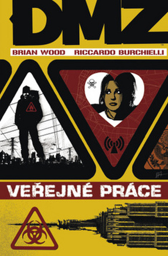 DMZ : Veřejné práce (Brian Wood, 2012)