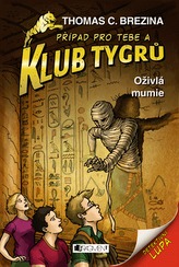 Klub Tygrů – Oživlá mumie